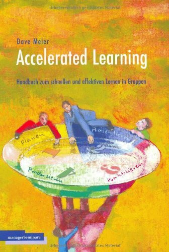 Accelerated Learning: Das Handbuch zum schnellen und effektiven Lernen in Gruppen