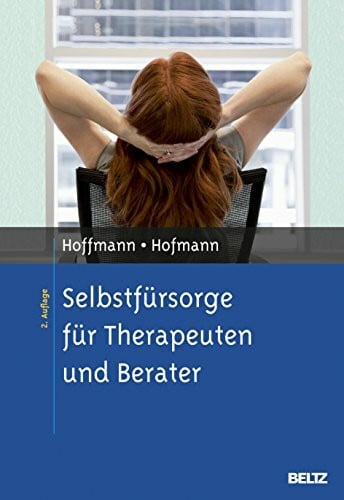 Selbstfürsorge für Therapeuten und Berater