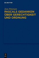 Pascals Gedanken über Gerechtigkeit und Ordnung Pascals Gedanken über Gerechtigkeit und Ordnung