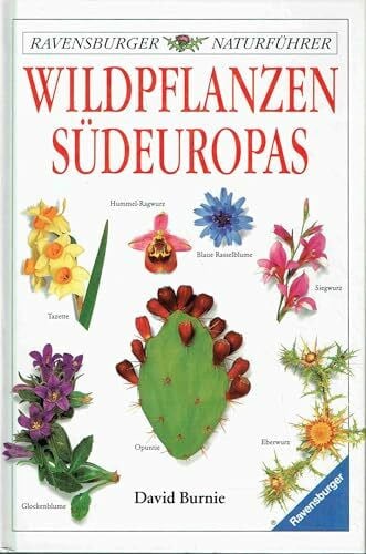 Wildpflanzen Südeuropas (Ravensburger Naturführer)