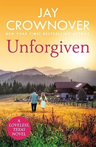 Unforgiven: A steamy Texan romance with ‘heart-pounding suspense' that will hook you right from the start! (Loveless)