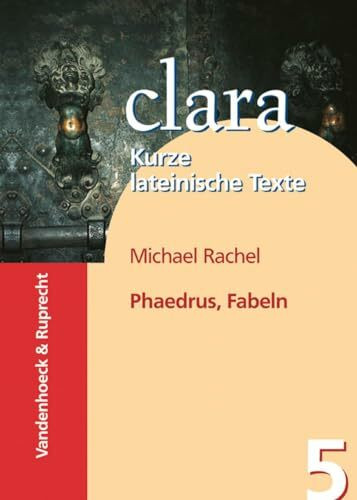 Phaedrus, Fabeln: clara. Kurze lateinische Texte