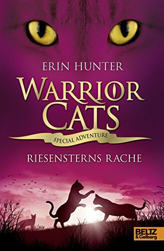 Warrior Cats - Special Adventure. Riesensterns Rache Warrior Cats - Special Adventure. Riesensterns Rache