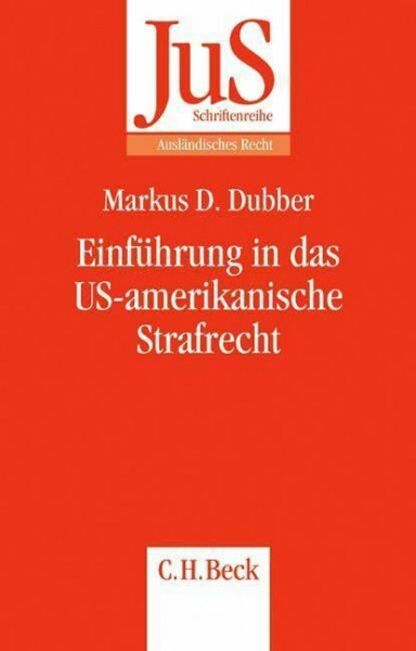 Einführung in das US-amerikanische Strafrecht (JuS-Schriftenreihe/Ausländisches Recht, Band 173)