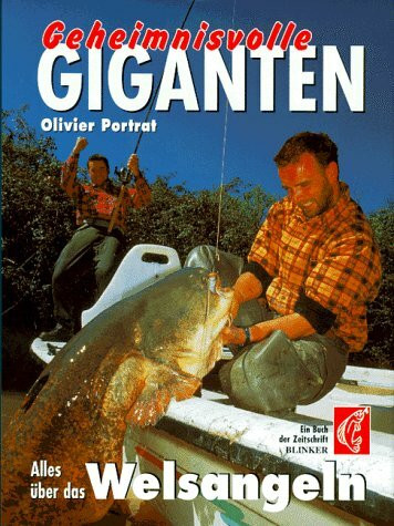 Geheimnisvolle Giganten: Alles über das Welsangeln