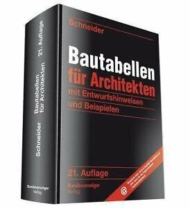 Bautabellen für Architekten: mit Entwurfshinweisen und Beispielen