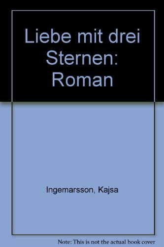 Liebe mit drei Sternen: Roman