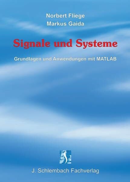 Signale und Systeme: Grundlagen und Anwendungen mit MATLAB