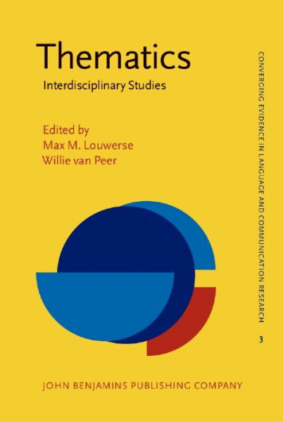 Thematics: Interdisciplinary Studies (Converging Evidence in Language and Communication Research, Band 3)