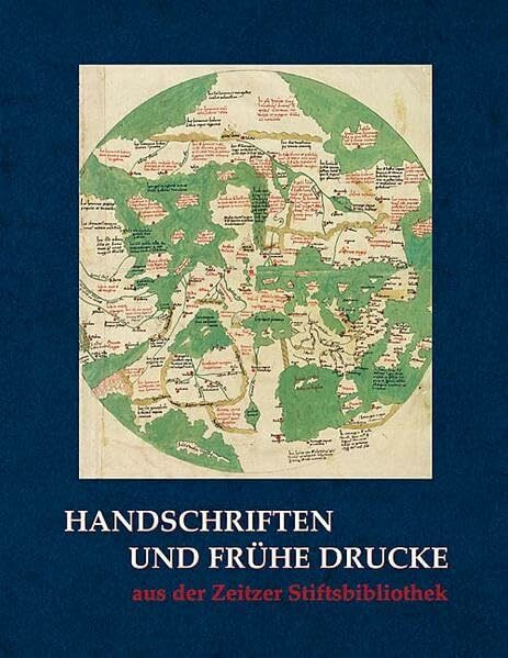 Handschriften und frühe Drucke aus der Zeitzer Stiftsbibliothek