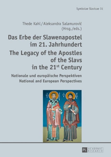 Das Erbe der Slawenapostel im 21. Jahrhundert / The Legacy of the Apostles of the Slavs in the 21st