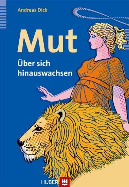 Mut: Über sich hinauswachsen