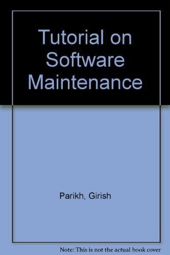 Tutorial on Software Maintenance