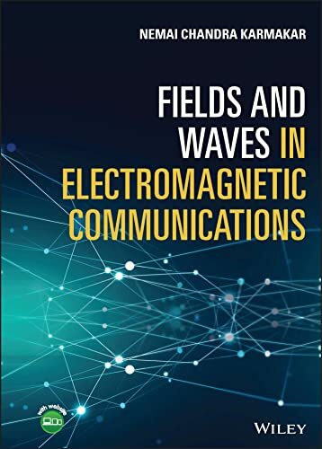 Fields and Waves in Electromagnetic Communications: Technology Approach