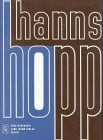 Hanns Hopp: Ein Architekt in Ostpreussen: Einl. v. E. K. Fischer u. Nachw. v. Gabriele Wiesemann.