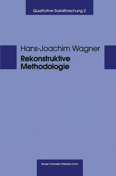 Rekonstruktive Methodologie: George Herbert Mead Und Die Qualitative Sozialforschung (German Edition) (Qualitative Sozialforschung, 2, Band 2)