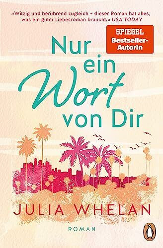 Nur ein Wort von Dir: Roman. Die Autorin von „My Oxford Year“ mit ihrem zweiten Roman - »Ein Muss für alle, die große Liebesgeschichten lieben!« Taylor Jenkins Read