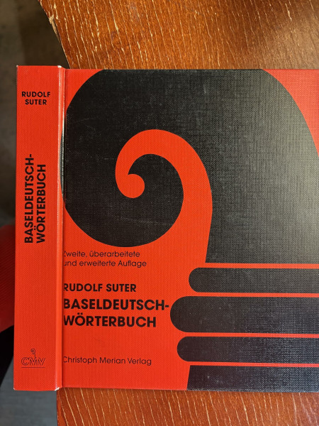 Baseldeutsch-Wörterbuch (Grammatiken und Wörterbücher des Schweizerdeutschen in allgemeinverständlicher Darstellung)