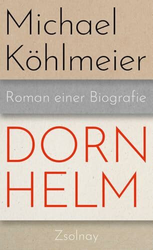 Dornhelm: Roman einer Biografie