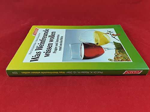 Was Weinfreunde wissen wollen. Fragen und Antworten rund um den Wein.