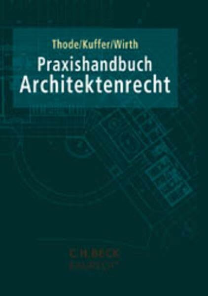 Praxishandbuch Architektenrecht (C. H. Beck Baurecht)