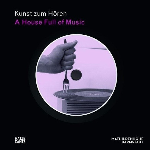 Kunst zum Hören: A House Full of Music