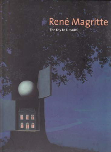 Rene Magritte the Key to Dreams