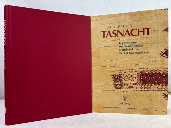 Tasnacht. Teppichkunst und traditionelles Handwerk der Berber Südmarokkos