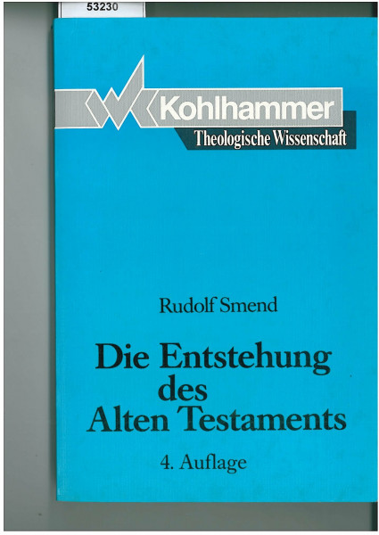 Die Entstehung des Alten Testaments (Theologische Wissenschaft / Sammelwerk für Studium und Beruf)