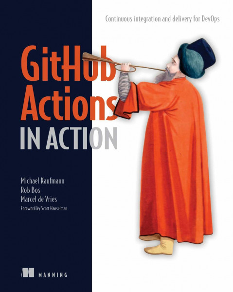 GitHub Actions in Action: Continuous Integration and Delivery for Devops