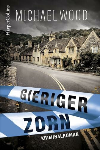 Gieriger Zorn: Kriminalroman (DCI Matilda Darke, Band 2)