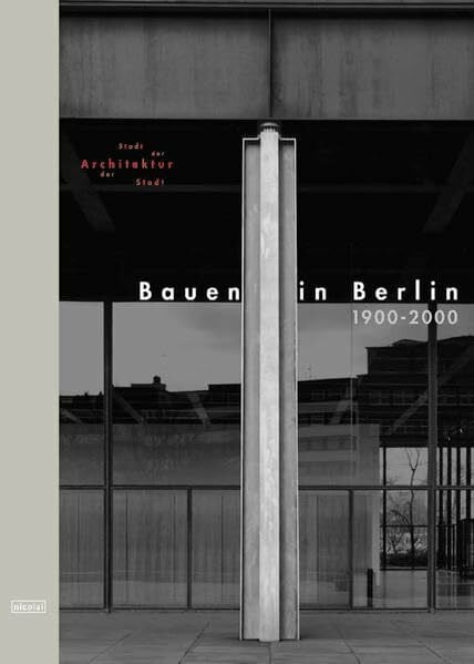 Bauen in Berlin 1900-2000: Chronik. Deutsche Ausgabe