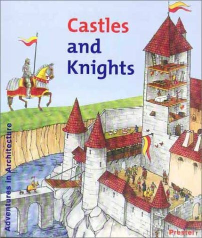 Prestel Castles And Knights (Adventures In Architecture)