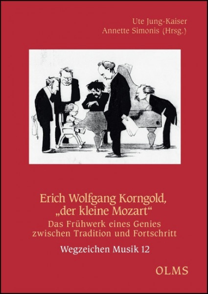 Erich Wolfgang Korngold, "der kleine Mozart"