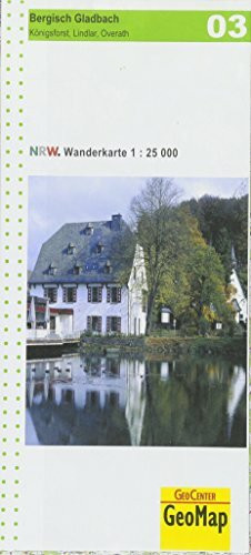 WK 03 Bergisch Gladbach, Königsforst, Lindlar, Overath: 1:25.000 Wanderkartenserie NRW (Geo Map)