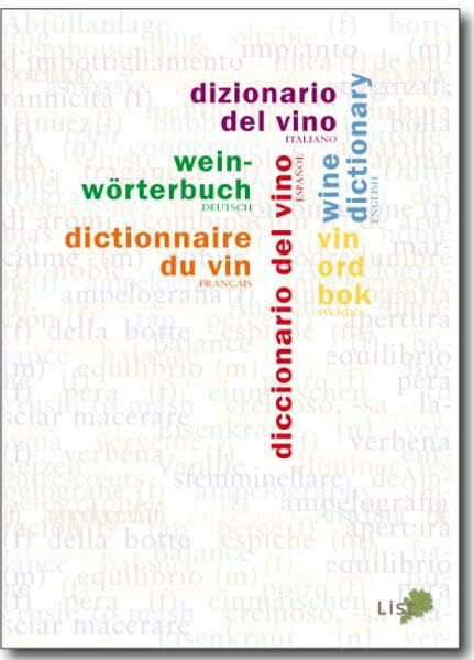 Weinwörterbuch: Fachvokabular in sechs Sprachen