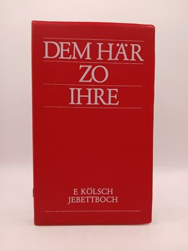 Dem Här zo Ihre: E kölsch Jebettboch