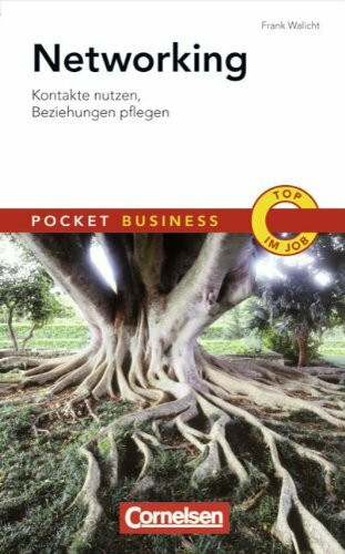 Pocket Business: Networking: Kontakte nutzen, Beziehungen pflegen