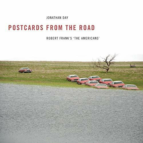 Postcards from the Road: Robert Frank's 'The Americans'