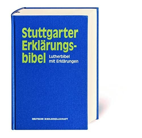 Stuttgarter Erklärungsbibel: Lutherbibel mit Erklärungen. Mit Apokryphen