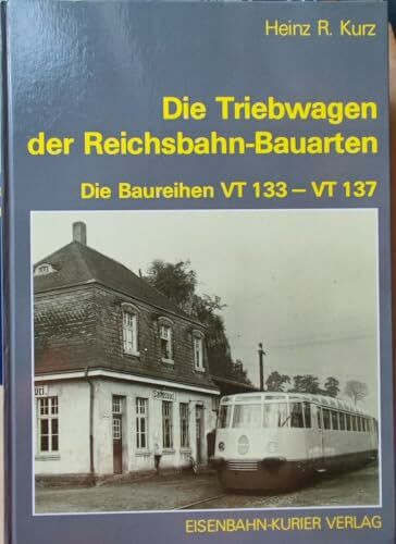 Die Triebwagen der Reichsbahn-Bauarten: Die Baureihe VT 133-VT 137