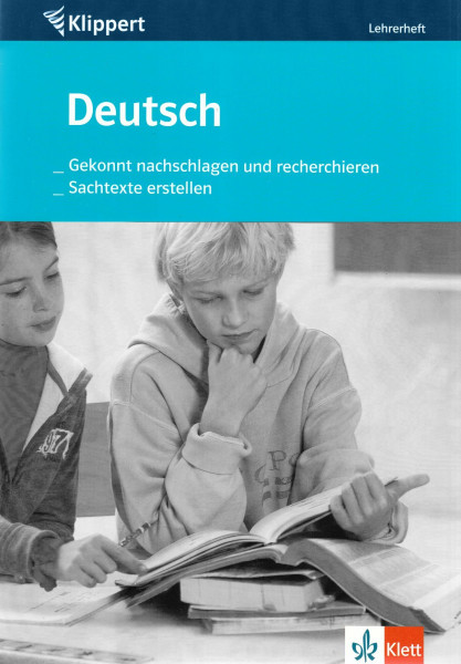 Deutsch: Gekonnt nachschlagen und recherchieren /Sachtexte erstellen: Lehrerheft 3./4. Klasse (Klippert bei Klett)