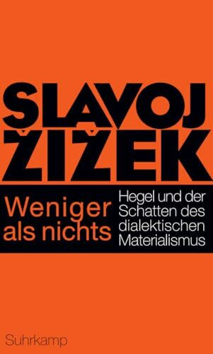 Weniger als nichts: Hegel und der Schatten des dialektischen Materialismus