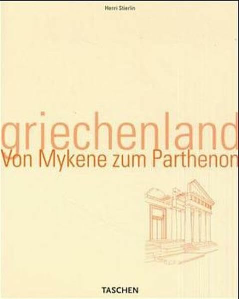 Griechenland: Von Mykene zum Parthenon