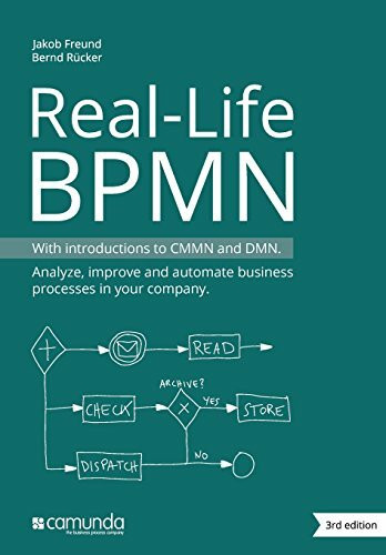 Real-Life BPMN: With introductions to CMMN and DMN