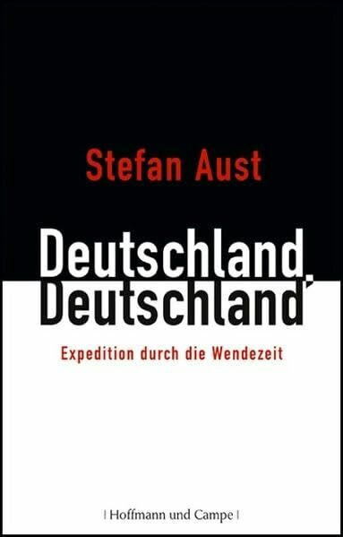 Deutschland, Deutschland: Expedition durch die Wendezeit