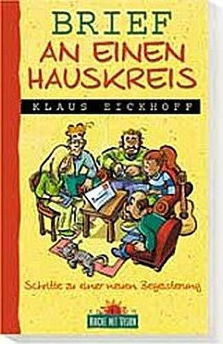 Brief an einen Hauskreis. Schritte zu neuer Begeisterung