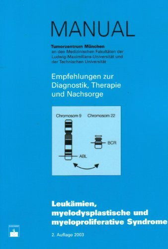 Manual Leukämien, myelodysplastische und myeloprollferative Syndrome: Empfehlungen zur Diagnostik, Therapie und Nachsorge