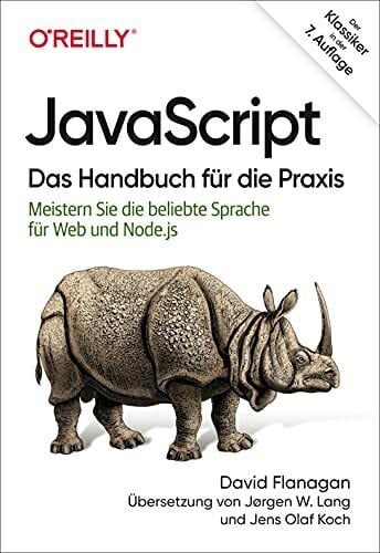 JavaScript - Das Handbuch für die Praxis: Meistern Sie die beliebte Sprache für Web und Node.js (Animals)
