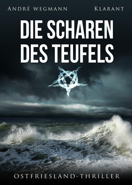 Die Scharen des Teufels. Ostfriesland-Thriller